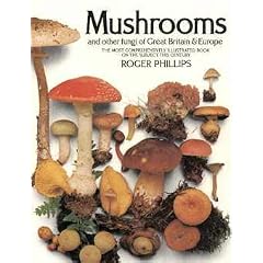 MUSHROOMS AND OTHER FUNGI OF GREAT BRITAIN AND EUROPE.
