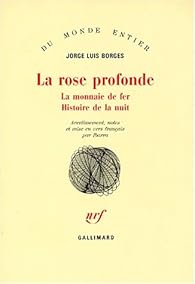 La Rose Profonde Jorge Luis Borges Babelio