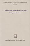Dimensionen des Hermeneutischen: Heidegger und Gadamer