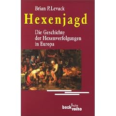 Hexenjagd. Die Geschichte der Hexenverfolgungen in Europa. (Taschenbuch)