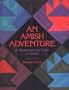 An Amish Adventure, 2nd Edition
