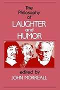 The Philosophy of Laughter and Humor (SUNY Series in Philosophy)
