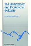 The Environment and evolution of galaxies