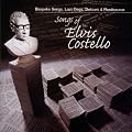 Songs of Elvis Costello: Bespoke Songs, Lost Dogs, Detours & Rendezvous