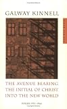 The Avenue Bearing the Initial of Christ into the New World: Poems: 1953-1964