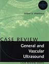 General and Vascular Ultrasound: Case Review Series, 1e