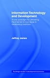 41M6K6BBF3L. SL160  Information Technology and Development: A New Paradigm for Delivering the Internet to Rural Areas in Developing Countries