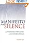 Manifesto for Silence: Confronting the Politics and Culture of Noise