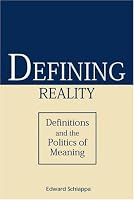 Defining Reality: Definitions and the Politics of Meaning (Rhetorical Philosophy & Theory)