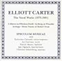 Elliott Carter: Three Poems Of Robert Frost/Mirror In Which To Dwell/Syringa/In Sleep, In Thunder