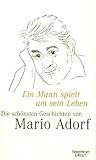 Produkt-Bild: Ein Mann spielt um sein Leben: Die sch&ouml;nsten Geschichten von Mario Adorf