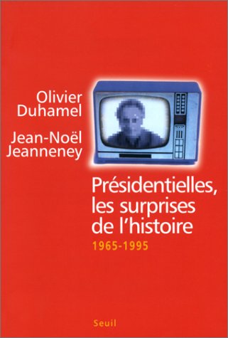 Présidentielles, les surprises de l'histoire, 1965-1995