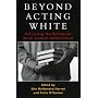 Beyond Acting White: Reframing the Debate on Black Student Achievement