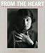 From the Heart: The Power of Photography - A Collector's Choice