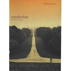 Wanderlust A History of Walking