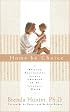 Home by Choice: Raising Emotionally Secure Children in an Insecure World