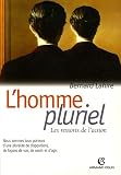 L'homme pluriel : Les ressorts de l'action
