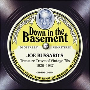 CD-Charts  Music : Down In The Basement: Joe Bussard's Treasure Trove of Vintage 78s 1926-1937 (Digipak with 72-page booklet)