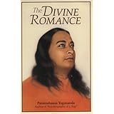 the divine romance collected talks and essays on realizing god in daily life