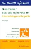 S'entra�ner aux cas concrets en traumatologie-orthop�die