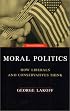 Moral Politics : How Liberals and Conservatives Think