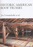 Historic American Roof Trusses