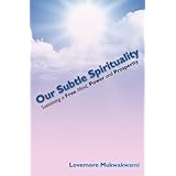 our subtle spirituality sustaining a free mind power and prosperity