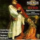 Byrd: Mass for Five Voices with the Propers for All Saints' Day by Stephen Darlington, Christ Church Cathedral Choir, and William Byrd