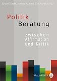 Politik Beratung zwischen Affirmation und Kritik