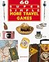 60 Super Simple More Travel Games