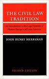 The Civil Law Tradition: An Introduction to the Legal Systems of Western Europe and Latin America