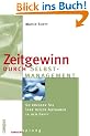 Zeitgewinn durch Selbstmanagement: So kriegen Sie Ihre neuen Aufgaben in den Griff