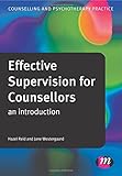 Effective supervision for counsellors : an introduction
