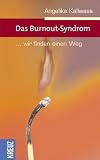 Das Burnout-Syndrom: Wir finden einen Weg - Angelika Kallwass, Caroline Rusch