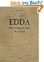 Die Edda. Die heiligen Lieder der Ahnen