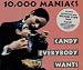 10,000 Maniacs - Candy Everybody Wants