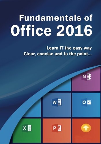 Fundamentals of Office 2016 (Computer Fundamentals), by Kevin Wilson
