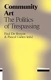 Community Art: The Politics of Trespassing 画像