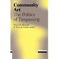 Community Art: The Politics of Trespassing