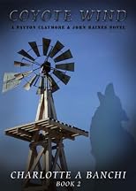 Coyote Wind: A Paytone Claymore & John Raines Novel (Book 2) (Payton Claymore & John Raines Novel)
