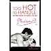 Too Hot to Handle: True Stories as Told to Madame B