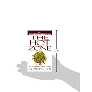 The Hot Zone: The Terrifying True Story of the Origins of the Ebola Virus