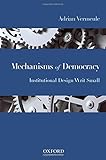 Mechanisms of Democracy: Institutional Design Writ Small