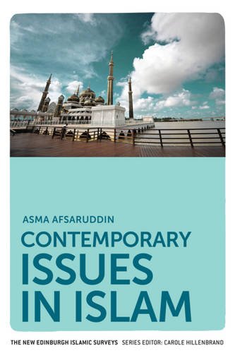 Contemporary Issues in Islam (The New Edinburgh Islamic Surveys EUP), by Asma Afsaruddin