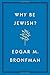 Why Be Jewish?: A Testament