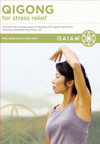 Qigong for Stress Relief Qigong for Stress Relief