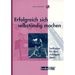 Erfolgreich sich selbst�ndig machen