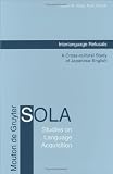 Interlanguage Refusals: A Cross-Cultural Study of Japanese-English (Studies on Language Acquisition, 15)