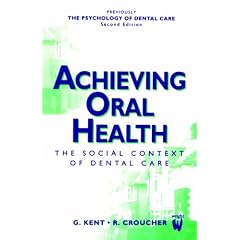 Achieving Oral Health: The Social Context of Dental Care
