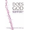 Does God Suffer?: A Christian Theology of God and Suffering